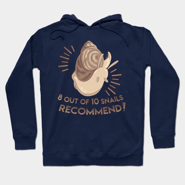 8 out of 10 snails recommend Hoodie by takoto